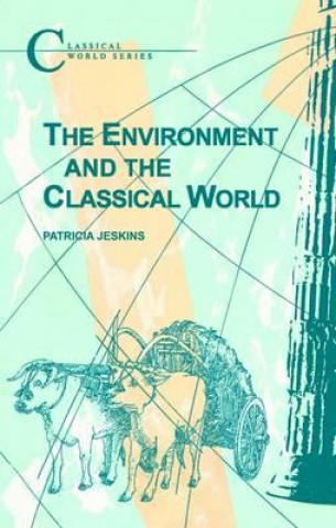 Könyv Environment and the Classical World Patrica Jeskins