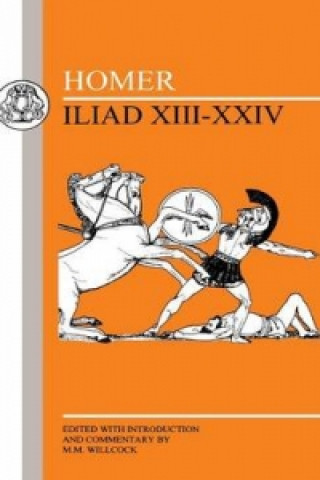 Kniha Homer: Iliad XIII-XXIV Homer