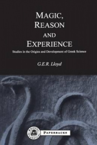 Kniha Magic, Reason and Experience G. E. R. Lloyd