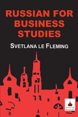 Könyv RUSSIAN FOR BUSINESS STUDIES Svetlana Le Fleming