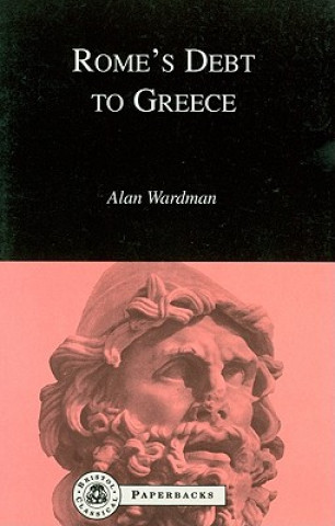 Knjiga Rome's Debt to Greece Alan Wardman