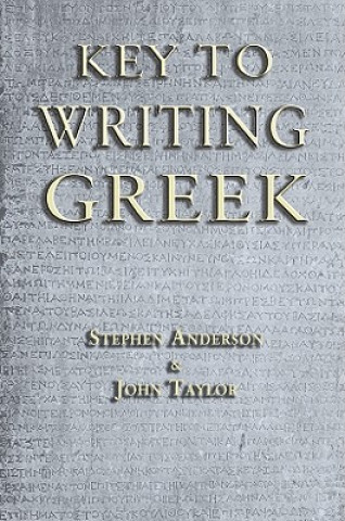Kniha Key to Writing Greek Stephen Anderson