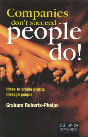 Kniha Companies Don't Succeed - People Do! Graham Roberts-Phelps