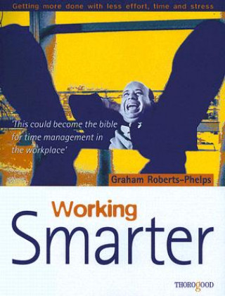 Könyv Working Smarter Graham Roberts-Phelps