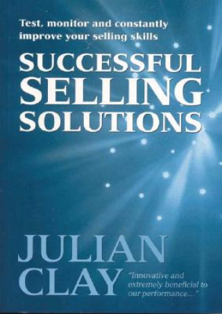 Könyv Successful Selling Solutions Julian Clay
