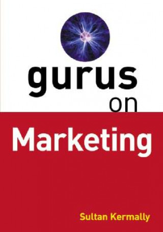 Kniha Gurus on Marketing Sultan Kermally