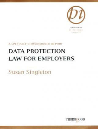 Kniha Data Protection Law for Employers Susan Singleton