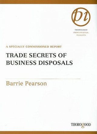 Könyv Trade Secrets of Business Disposals Barrie Pearson