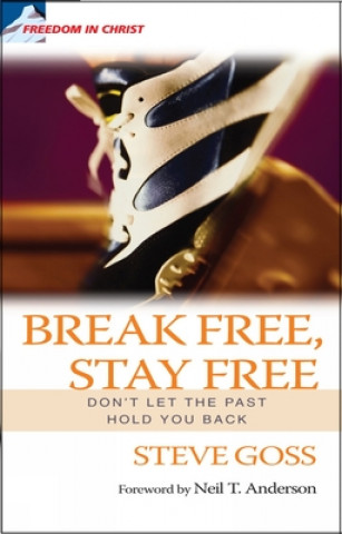 Kniha Break Free, Stay Free Steve Goss