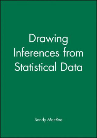 Kniha Drawing Inferences from Statistical Data Sandy MacRae