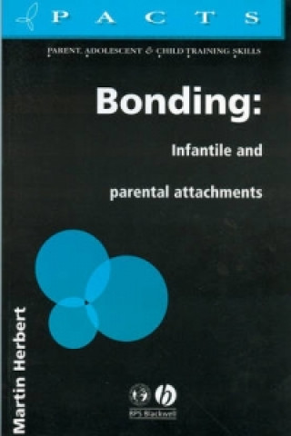 Kniha Bonding - Infantile and Parental Martin Herbert