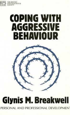 Knjiga Coping with Aggressive Behaviour Glynis M. Breakwell