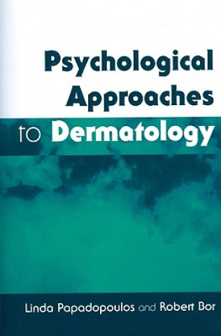 Könyv Psychological Approaches to Dermatology Linda Papadopoulos