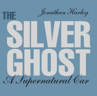 Könyv Silver Ghost Jonathan Harley