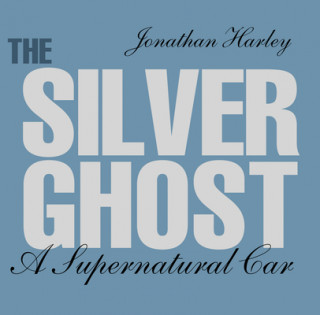 Книга Silver Ghost Jonathan Harley