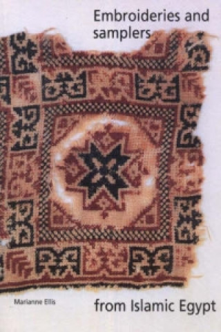 Könyv Embroideries and Samplers from Islamic Egypt Marianne Ellis