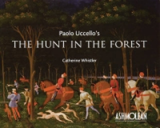 Livre Paolo Uccello's the Hunt in the Forest Catherine Whistler