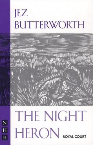 Könyv Night Heron Jez Butterworth