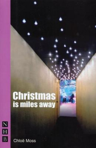 Kniha Christmas is Miles Away Chloe Moss