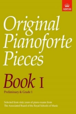Materiale tipărite Original Pianoforte Pieces, Book I ABRSM