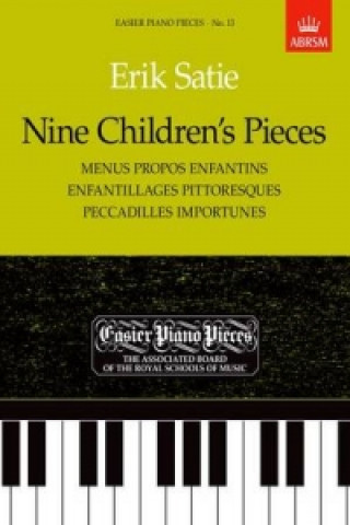 Materiale tipărite Nine Children's Pieces (Menus Propos Enfantins, Enfantillages Pittoresques, Peccadilles Importunes) 