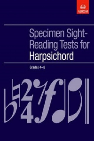 Materiale tipărite Specimen Sight-Reading Tests for Harpsichord, Grades 4-8 ABRSM