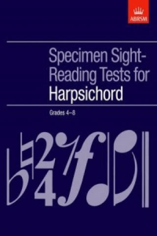 Tlačovina Specimen Sight-Reading Tests for Harpsichord, Grades 4-8 ABRSM