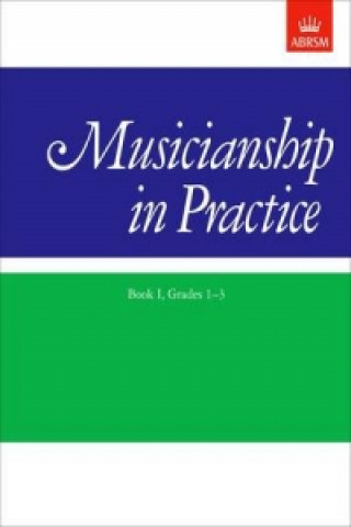 Tlačovina Musicianship in Practice, Book I, Grades 1-3 ABRSM