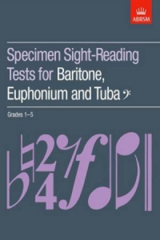 Tiskovina Specimen Sight-Reading Tests for Baritone, Euphonium and Tuba (Bass clef), Grades 1-5 ABRSM