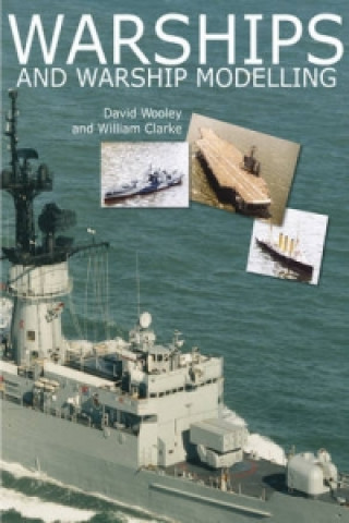 Kniha Warships and Warship Modelling David Wooley