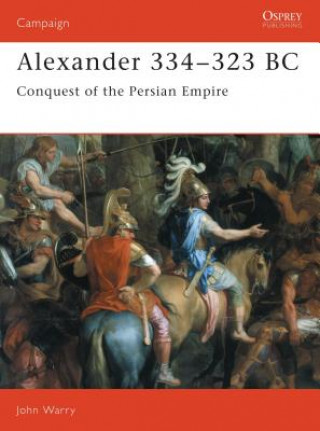 Könyv Alexander 334-323 BC John Gibson Warry