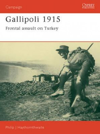 Knjiga Gallipoli 1915 Philip J. Haythornthwaite