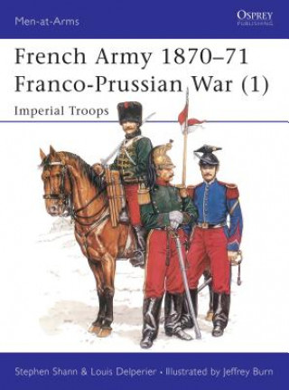 Книга French Army 1870-71 Franco-Prussian War (1) Stephen Shann