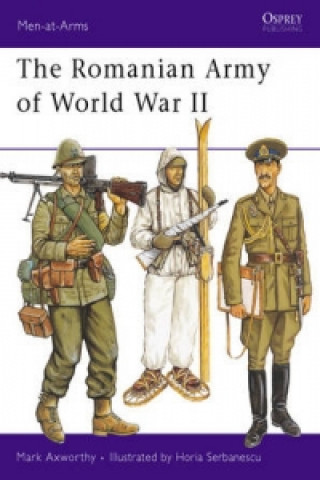 Carte Romanian Army of World War II Mark Axworthy