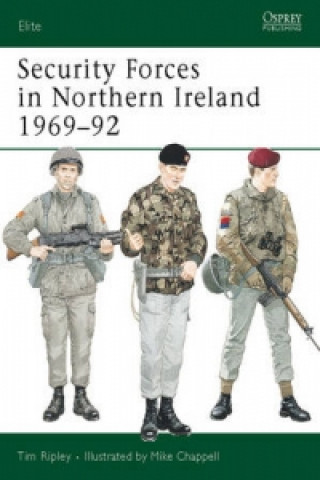 Kniha Security Forces in Northern Ireland 1969-92 Mike Chapell