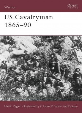 Könyv US Cavalryman 1865-90 Martin Pegler