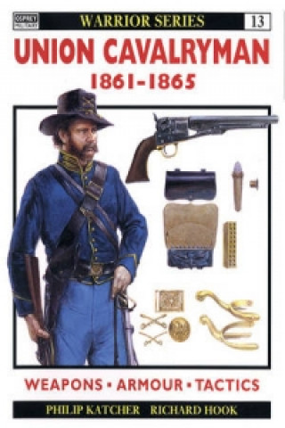 Könyv Union Cavalryman 1861-65 Philip Katcher