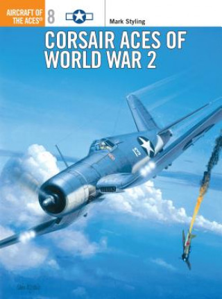 Kniha Corsair Aces of World War 2 Mark Styling