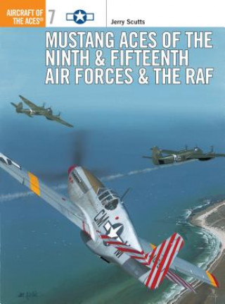 Carte Mustang Aces of the Ninth & Fifteenth Air Forces & the RAF Jerry Scutts
