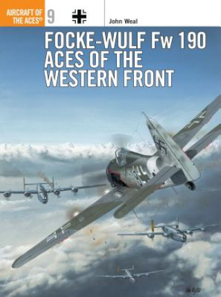 Carte Focke-Wulf Fw 190 Aces of the Western Front John Weal
