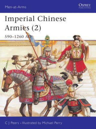 Könyv Imperial Chinese Armies (2) C.J. Peers