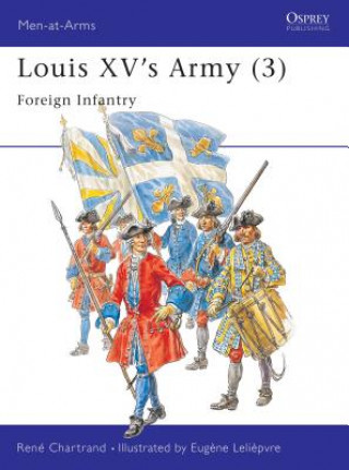 Könyv Louis XV's Army (3) René Chartrand
