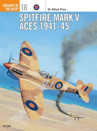 Kniha Spitfire Mark V Aces 1941-45 Alfred Price