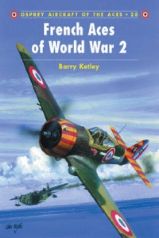 Kniha French Aces of World War 2 Barry Ketley