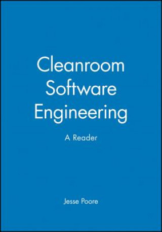 Knjiga Cleanroom Software Engineering - A Reader Jesse Poore