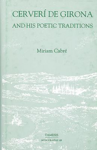 Carte Cerveri de Girona and his Poetic Traditions Miriam Cabre