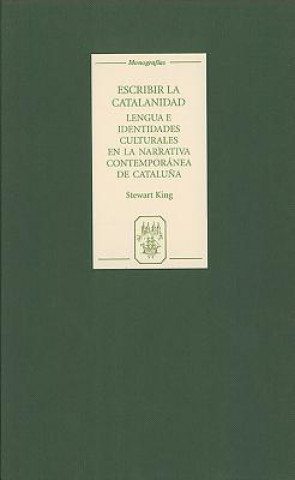 Carte Escribir la catalanidad Stewart B. King