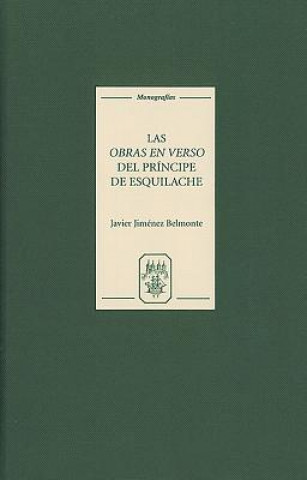 Carte Las Obras en Verso del Principe de Esquilache - Amateurismo y conciencia literaria Javier Jimenez Belmonte