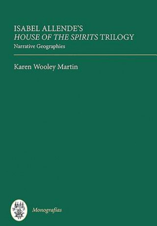 Kniha Isabel Allende's "House of the Spirits" Trilogy Karen Wooley Martin
