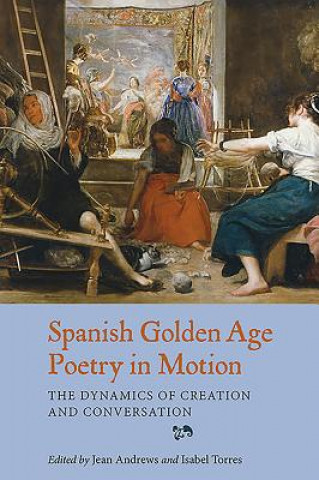 Книга Spanish Golden Age Poetry in Motion Jean Andrews